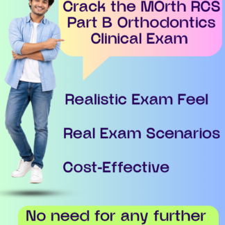 Crack the MOrth RCS Part B Orthodontics Clinical Exam